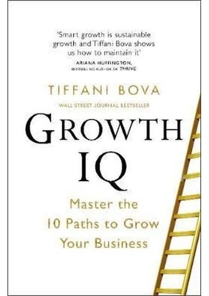 Growth Iq: Master The 10 Paths To Grow Your Business