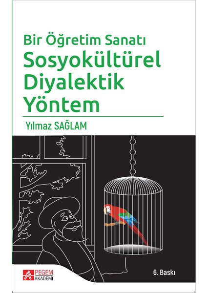 Nasıl Öğretebilirim? - Sosyokültürel Diyalektik Yöntem