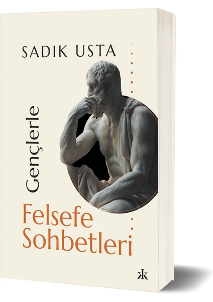 Gençlerle Felsefe Sohbetleri - Sadık Usta