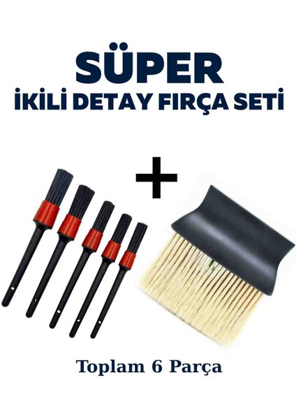 Araç Detay Temizlik Fırça Seti Toplam 6 Parça - Detaylı Oto Yıkama Temizlik Fırça Seti Yumuşak Uçlu