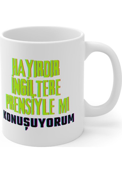 - Hayırdır Ingiltere Prensiyle Mi Konuşuyorum Baskılı Kupa Bardak