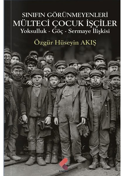 Sınıfın Görünmeyenleri Mülteci Işçi Çocuklar