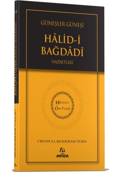 Güneşler Güneşi Halidi Bağdadi Hazretleri