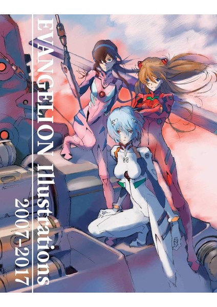 Art Of Neon Genesis Evangelion: 2007-2017