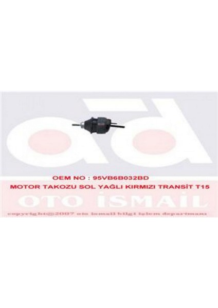 Motor Takozu Sol Yağli Yeşil Transit T15 Dpmah