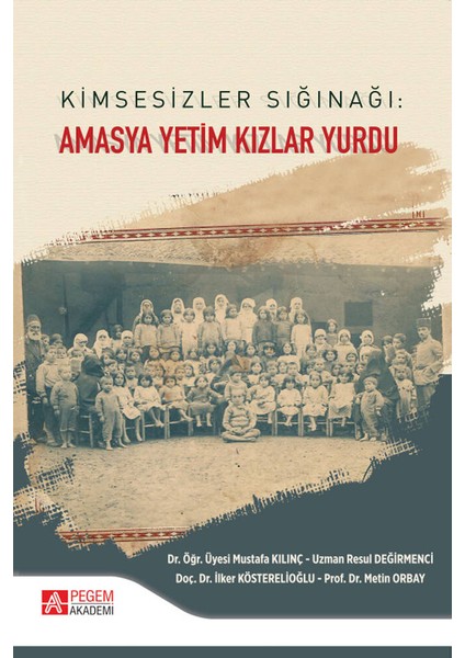 Kimsesizler Sığınağı: Amasya Yetim Kızlar Yurdu