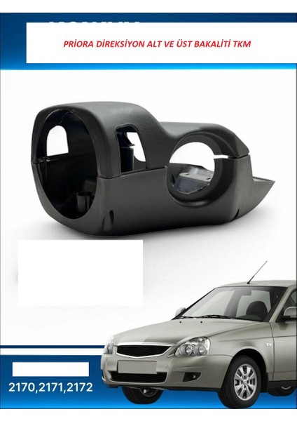Lada Priora 2170 2171 2172 Direksiyon Sinyal Kolları Kapakları Tkm Alt Üst Orj Avtovaz 21700-3403065-00 21700-3403072-00
