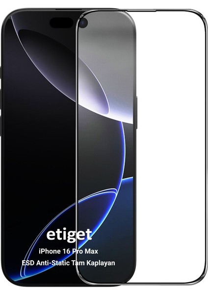 iPhone 16 Pro Max ”ESD ANTI-STATIC” Cam Ekran Koruyucu 6D GLASS