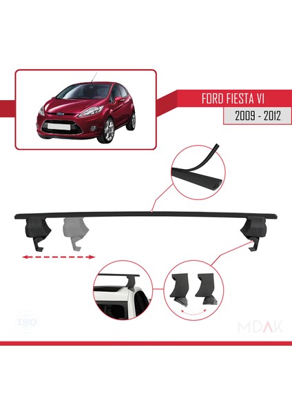 Ford Fiesta 6 Pre-Facelift 2009-2012 Arası ile Uyumlu Ace-4 Ara Atkı Tavan Barı Siyah 2 Adet modelleri