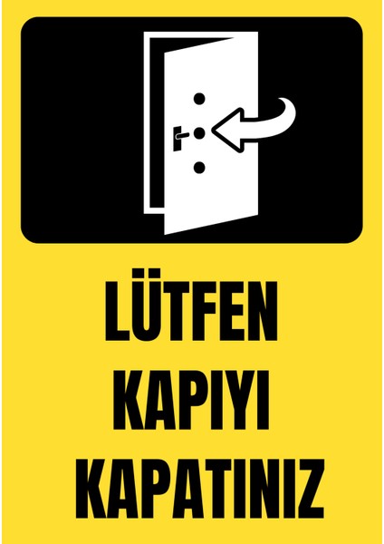 35 x 50 Lütfen Kapıyı Kapatınız Folyo Baskı Sticker Uyarı Levhası
