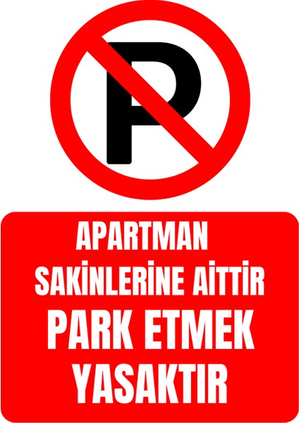 35 x 50 Apartman Sakinlerine Aittir Park Etmek Yasaktır Folyo Baskı Sticker Uyarı Levhası
