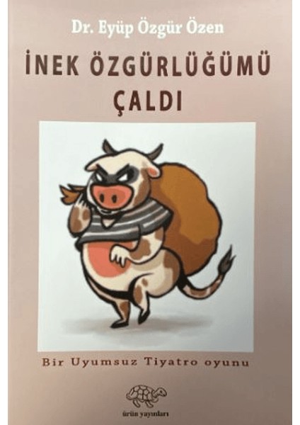 Inek Özgürlüğümü Çaldı