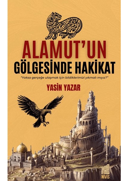 Alamut’un gölgesinde Hakikat