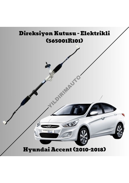 Hyundai Accent Blue Elektrikli Rot Başlı Direksiyon Kutusu 2010-2018 Arası 565001R101