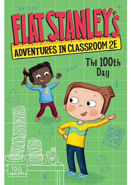 Flat Stanley's Adventures In Classroom 2e #3: The 100TH Day
