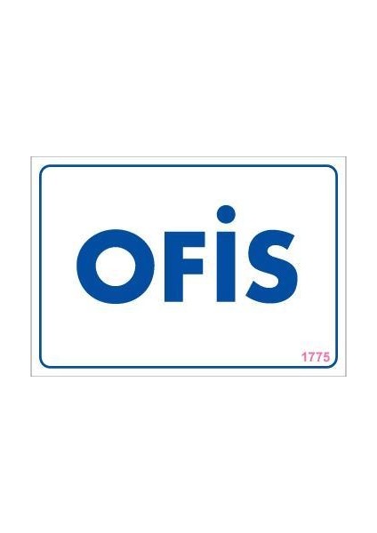 Ofis Uyarı Levhası 17,5X25 KOD:1775