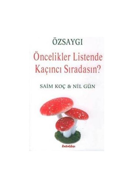 Özsaygı - Öncelikler Listende Kaçıncı Sıradasın?