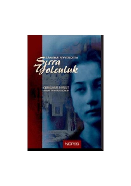 Samiha Ayverdi ile Sırra Yolculuk