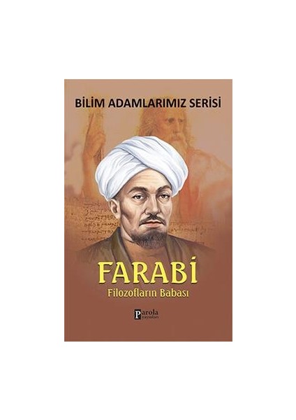Bilim Adamlarımız Serisi : Farabi