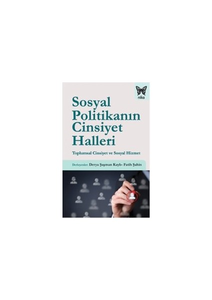 Sosyal Politikanın Cinsiyet Halleri: Toplumsal Cinsiyet ve Sosyal Hizmet