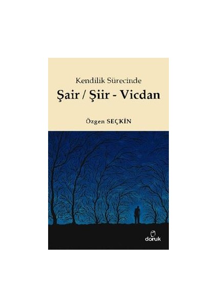 Kendilik Sürecinde Şair / Şiir - Vicdan