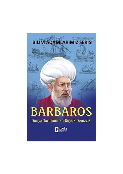 Bilim Adamlarımız Serisi: Barbaros