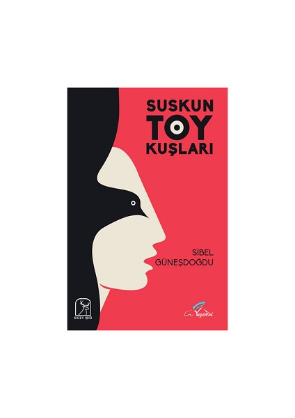 Suskun Toy Kuşları