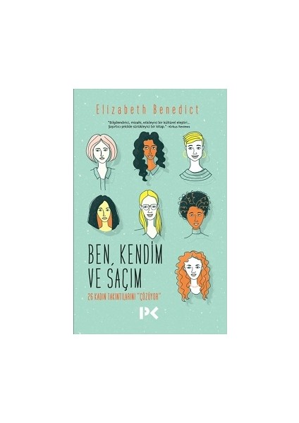 Ben,kendim ve Saçım