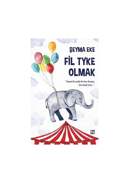 Fil Tyke Olmak
