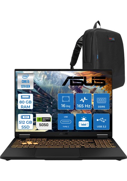 Tuf Gaming F16 FX608JH 13.nesil Intel İ5-13450HX 80GB Ddr5 512GB SSD 8GB/RTX5050 115W 165Hz 16"wuxga Fhd+ 300NITS IPS Freedos Gaming Bilg. WRV082F22+ZETTAÇANTA