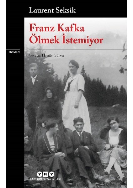 Franz Kafka Ölmek Istemiyor - Laurent Seksik