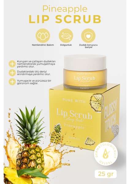 Glossy Touch Lip Scrub Pineapple Dudak Peelingi