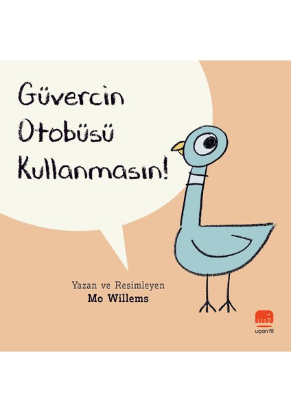 Güvercin Otobüsü Kullanmasın! - Mo Willems