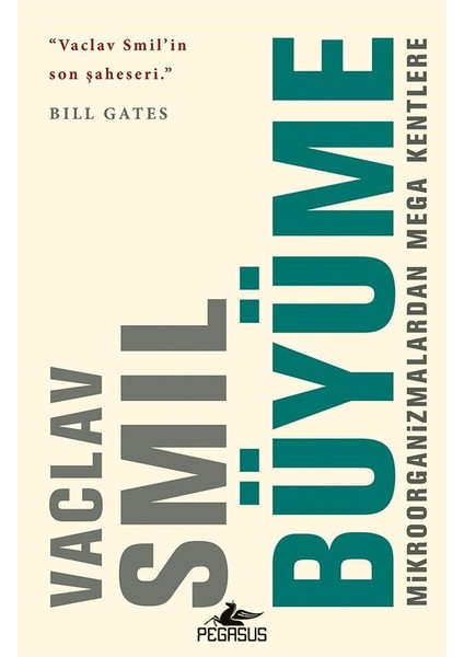 Büyüme: Mikroorganizmalardan Mega Kentlere - Vaclav Smil