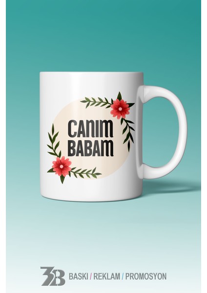 Canım Serisi Porselen Kupa Bardak ''Canım Babam''