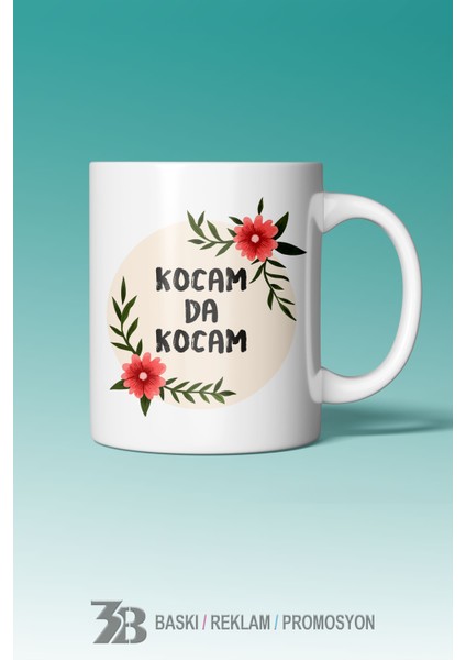 Canım Serisi Porselen Kupa Bardak ''Kocam da Kocam''