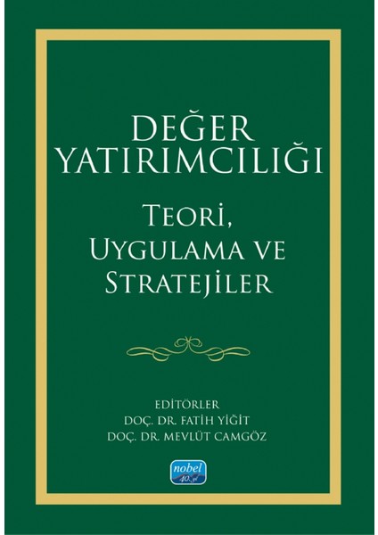 Değer Yatırımcılığı - Teori, Uygulama ve Stratejiler
