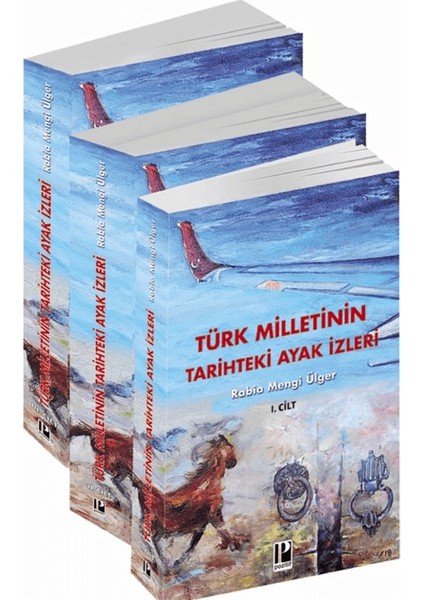 Türk Milletinin Tarihteki Ayak Izleri - 3 Cilt - Rabia Mengi Ülger