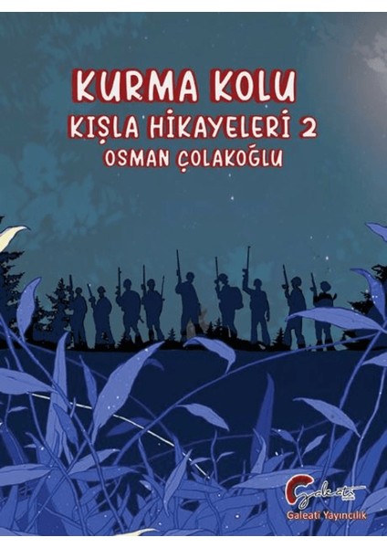 Kurma Kolu, Kışla Hikayeleri 2
