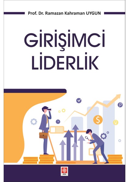 Girişimcilik Teori ve Yaklaşımları Ramazan Kahraman Uygun