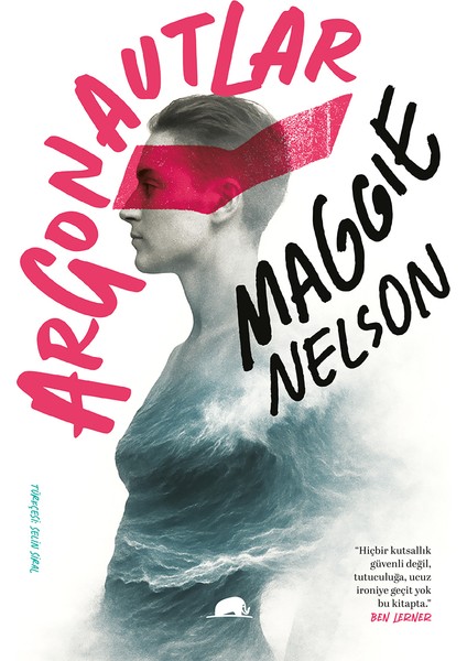 Argonautlar - Maggie Nelson