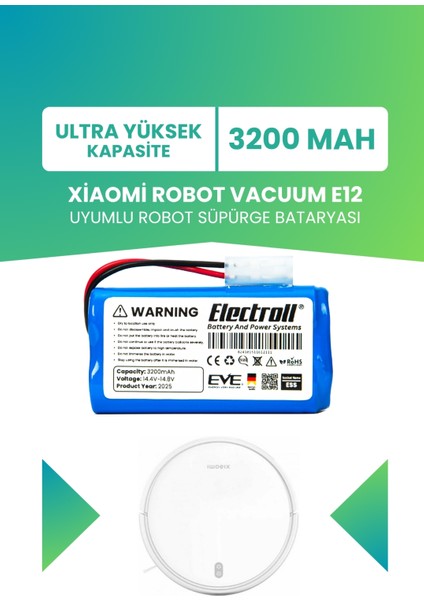Xiaomi Robot Vacuum E12 Uyumlu Batarya (Ultra Yüksek Kapasite) 3200MAH Pil Robot Süpürge Bataryası