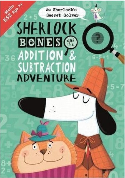 Sherlock Bones And The Addition And Subtraction Adventure (Buster Maths Games)