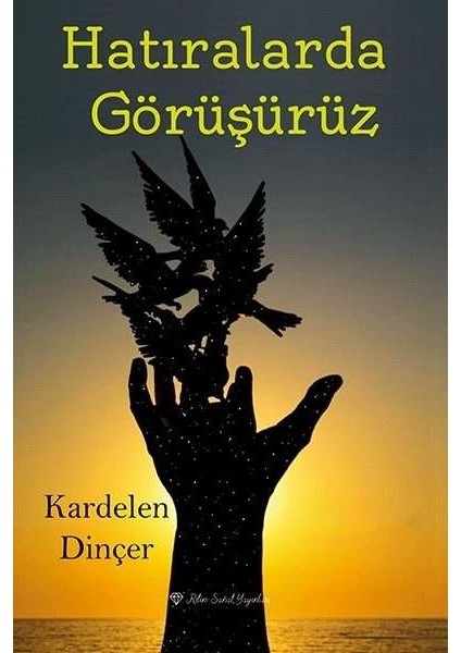Hatıralarda Görüşürüz