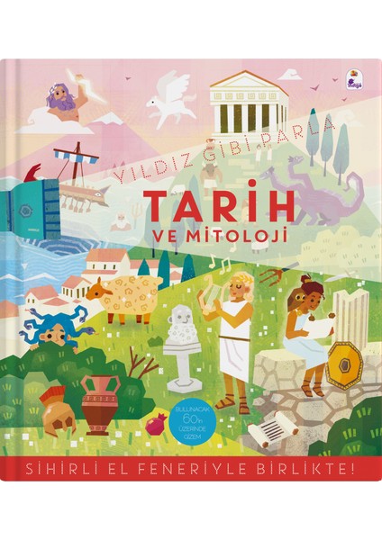 Yıldız Gibi Parla – Tarih ve Mitoloji (Sihirli El Feneriyle Birlikte)