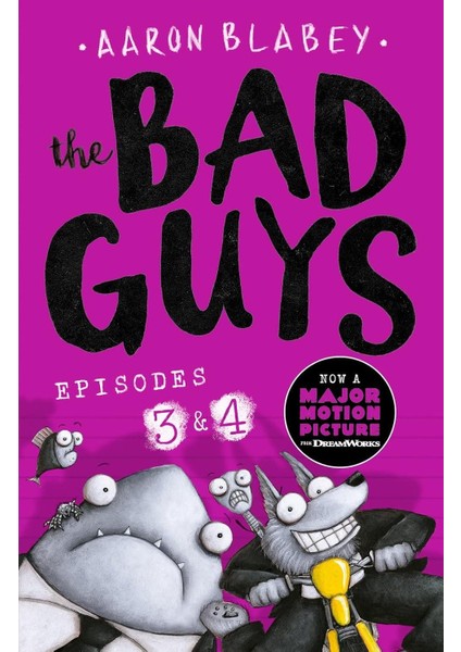 The Bad Guys: 3&4