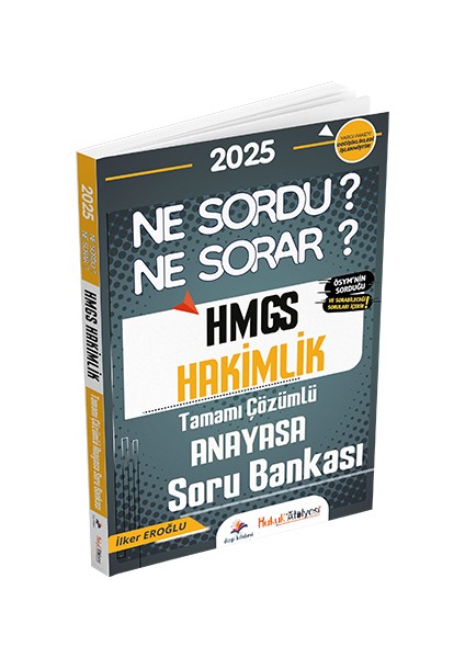 Hukuk Atölyesi Hmgs Hakimlik Ne Sordu Ne Sorar Anayasa Hukuku Tamamı Çözümlü Soru Bankası Ilker Eroğlu