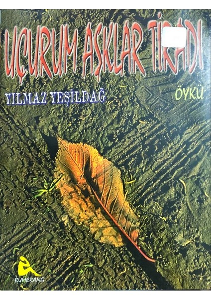 Uçurum Aşklar Tiradı - Bumerang Yayınları -Yılmaz Yeşildağ