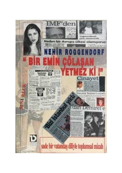 Bir Emin Çölaşan Yetmez Ki