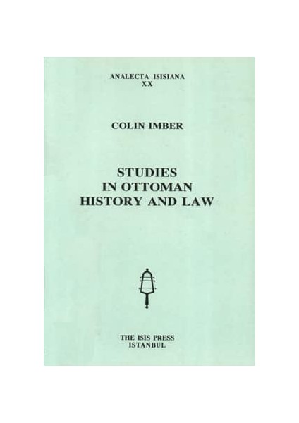 Studies In Ottoman History And Law